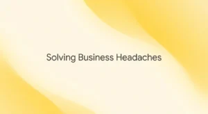 How Can a Custom AI Assistant Solve My Biggest Business Headaches?