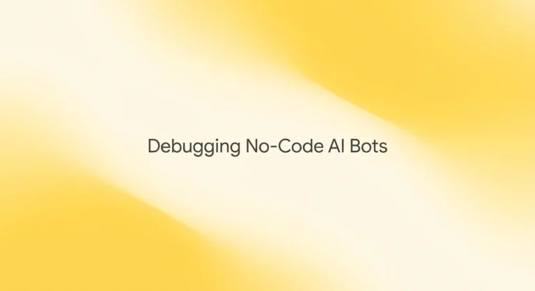 debugging no-code AI bots featured image with centred dark charcoal text on soft yellow gradient waves