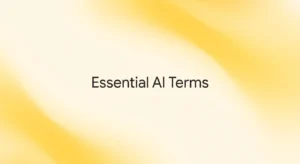 Essential AI Terms for Beginners: 15 Concepts to Know