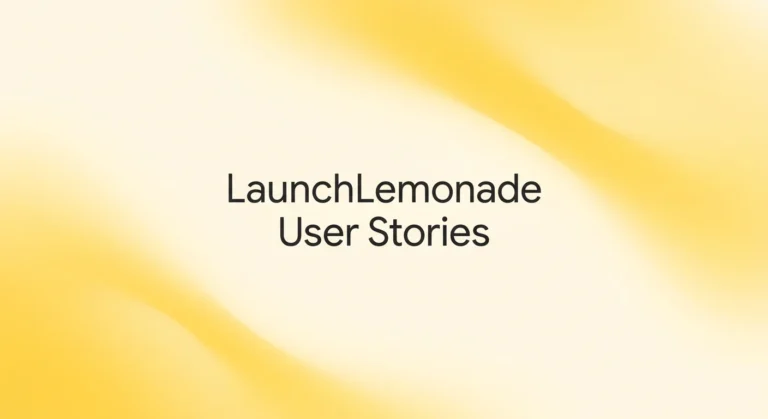 launchlemonade user stories featured image with centred dark charcoal text on a soft yellow gradient