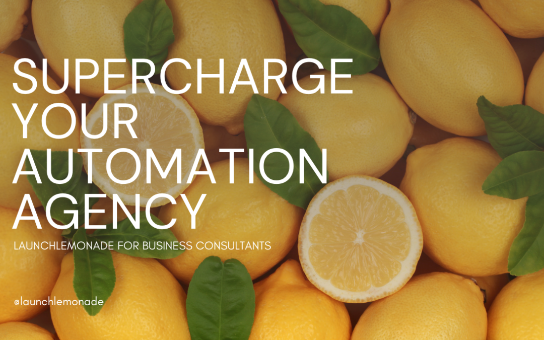 Supercharge Your Automation Agency